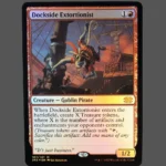 Dockside Extortionist Foil MTG Proxy | Streets of New Capenna