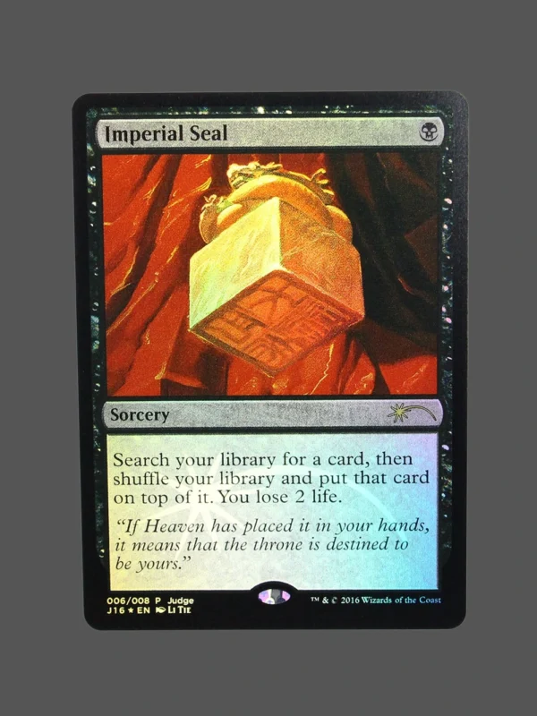 Imperial Seal Foil MTG Proxy | Judge Gift 2016