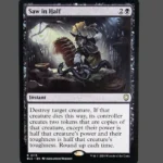 Saw in Half Holo MTG Proxy | Bloomburrow