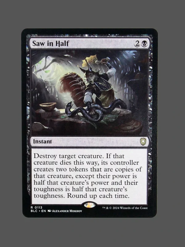 Saw in Half Holo MTG Proxy | Bloomburrow