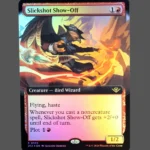 Slickshot Show-Off Foil MTG Proxy | Outlaws of Thunder Junction