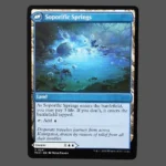 Soporific Springs Regular MTG Proxy | March of the Machine