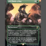 Life Finds a Way Holo MTG Proxy | The Lost Caverns of Ixalan