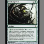 Birthing Pod Regular MTG Proxy | Rise of the Eldrazi