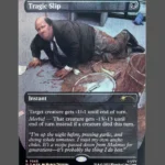 Tragic Slip Foil MTG Proxy | Secret Lair Drop