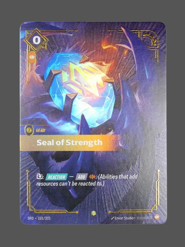 Seal of Strength Foil Riftbound proxy card from Spiritforged #231/221