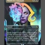 Vindictive Triumph Foil MTG proxy card from Reality Fracture #377