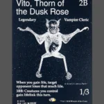 Vito, Thorn of the Dusk Rose Holo MTG proxy card from The Zeta Set #173